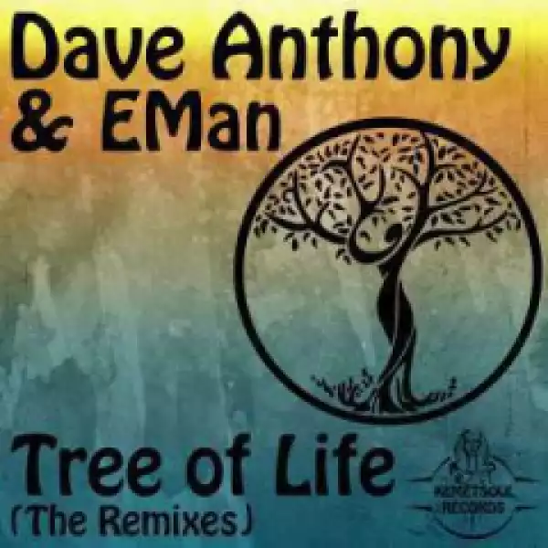 Dave Anthony - Tree of Life Ft. EMan (DJ Bonnie Midnight Remix)